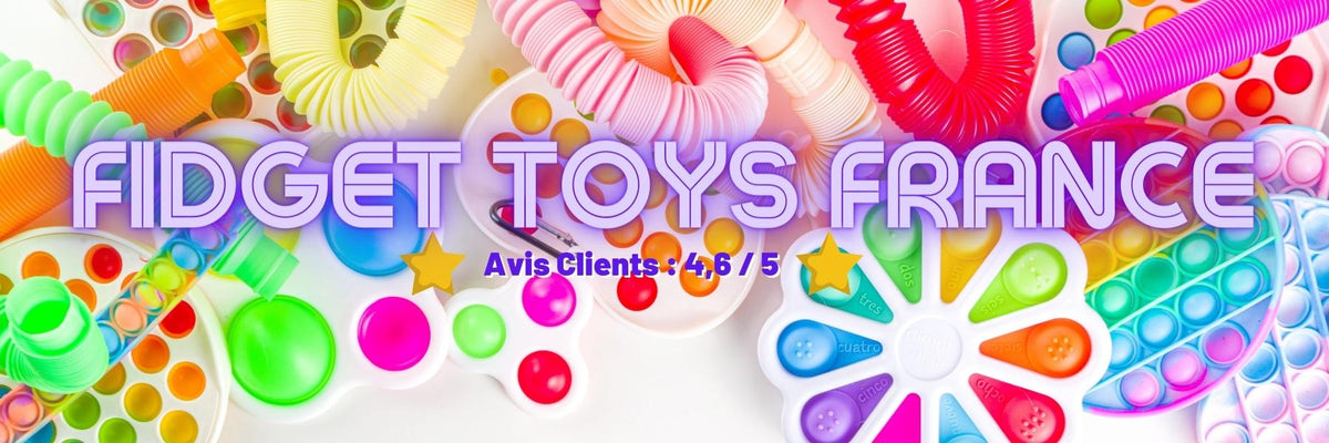Fidget Toys - Fidget Toys France